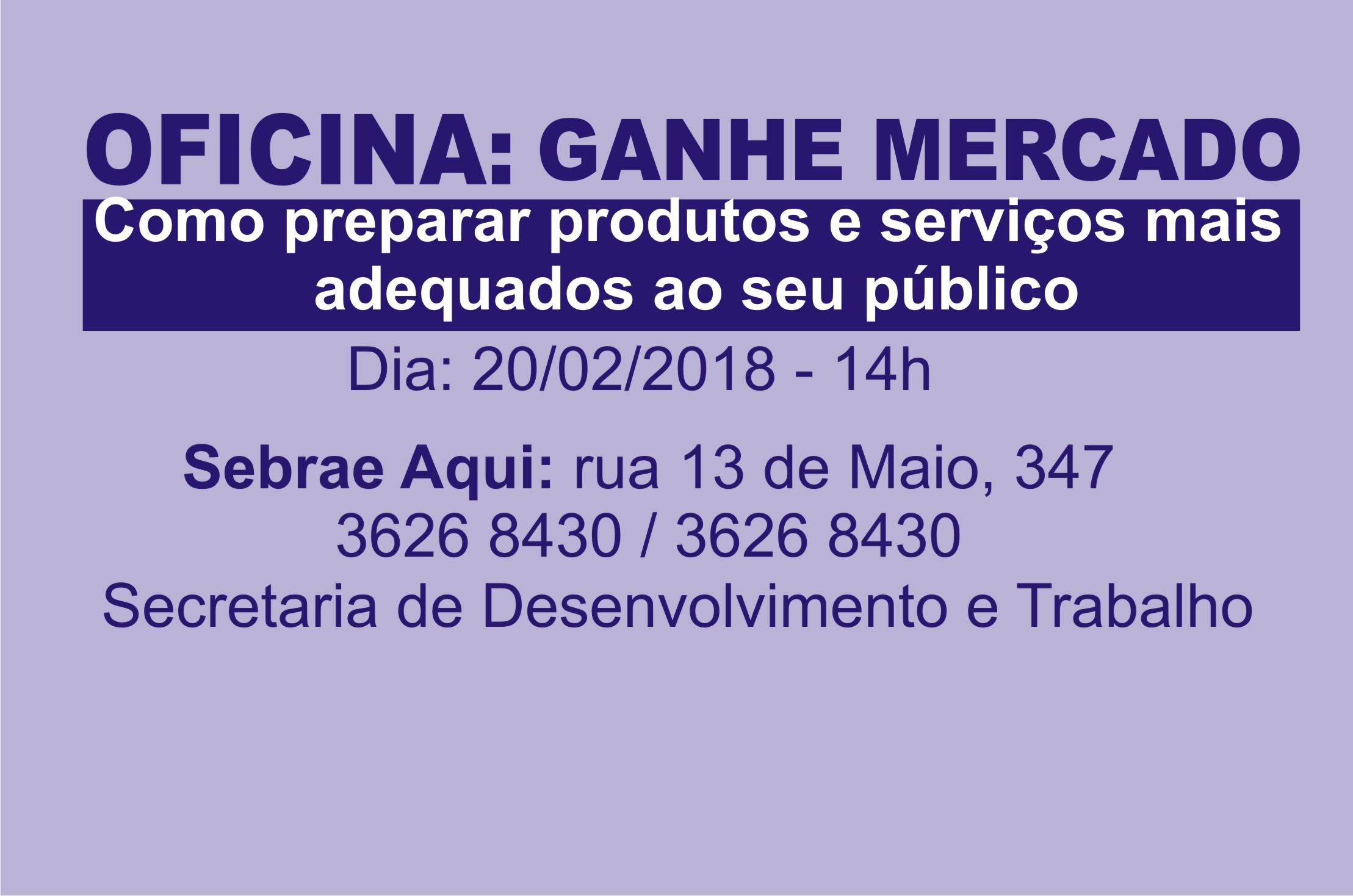 Prefeitura oferece Oficina em parceria com Sebrae