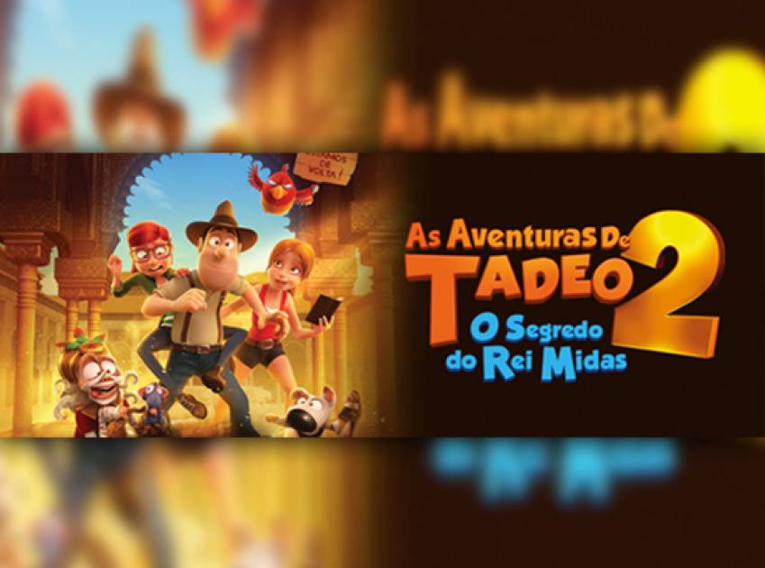 Cinema Municipal exibe neste final de semana: “AS AVENTURAS DE TADEO 2: O SEGREDO DO REI MIDAS”