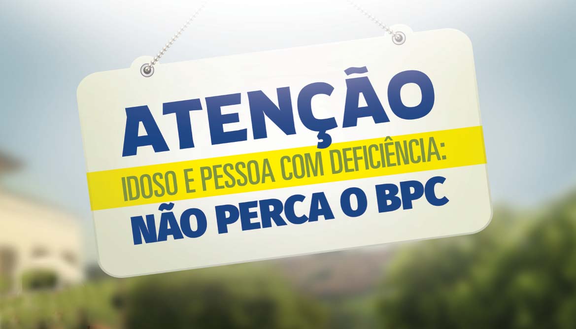 Beneficiários do BPC precisam cadastrar toda a família