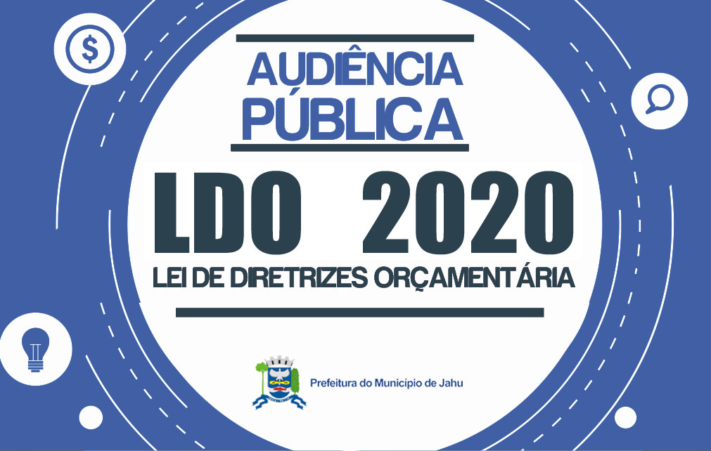 Prefeitura faz Audiência Pública da Lei de Diretrizes Orçamentárias 2020