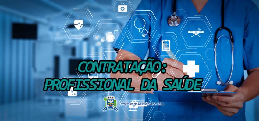 Prefeitura de Jahu convoca profissionais habilitados em concurso público na área de saúde