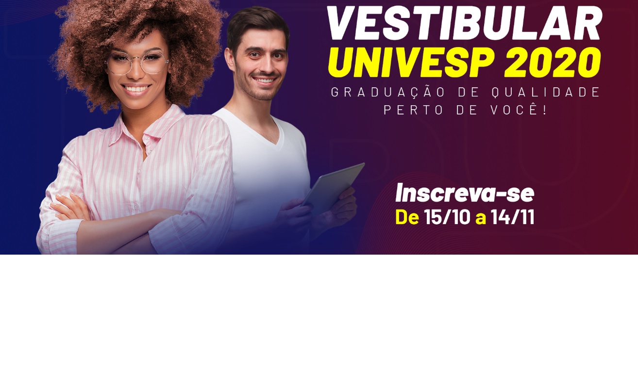Inscrições para vestibular da UNIVESP 2020: início nessa terça-feira