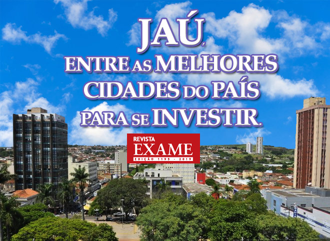 Jahu figura em ranking como uma das melhores cidades do país para se investir