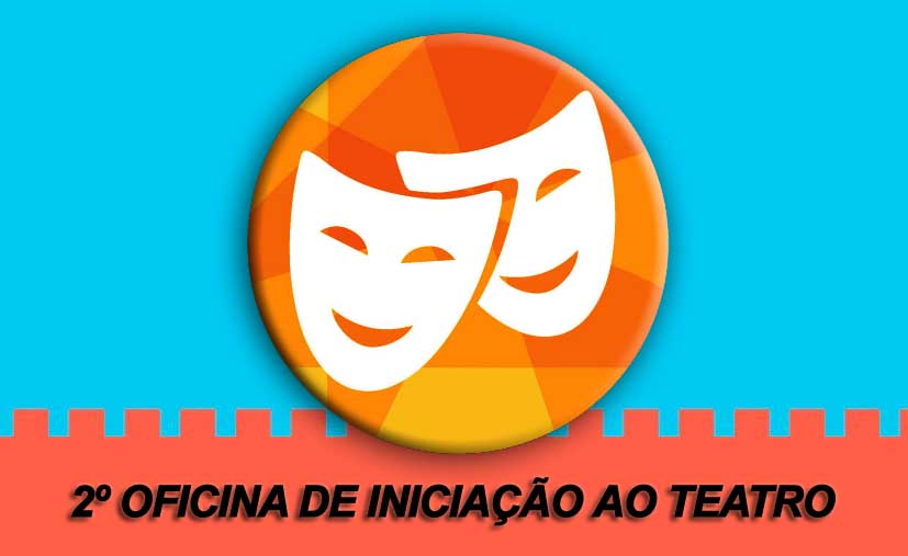 Oficina de iniciação ao teatro: início nesse sábado