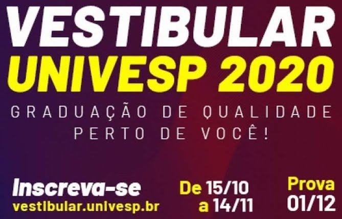 Inscrições para vestibular da UNIVESP 2020: encerramento nessa quinta-feira