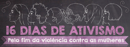 16 dias de ativismo pelo fim da violência contra as mulheres: eventos até 10 de dezembro