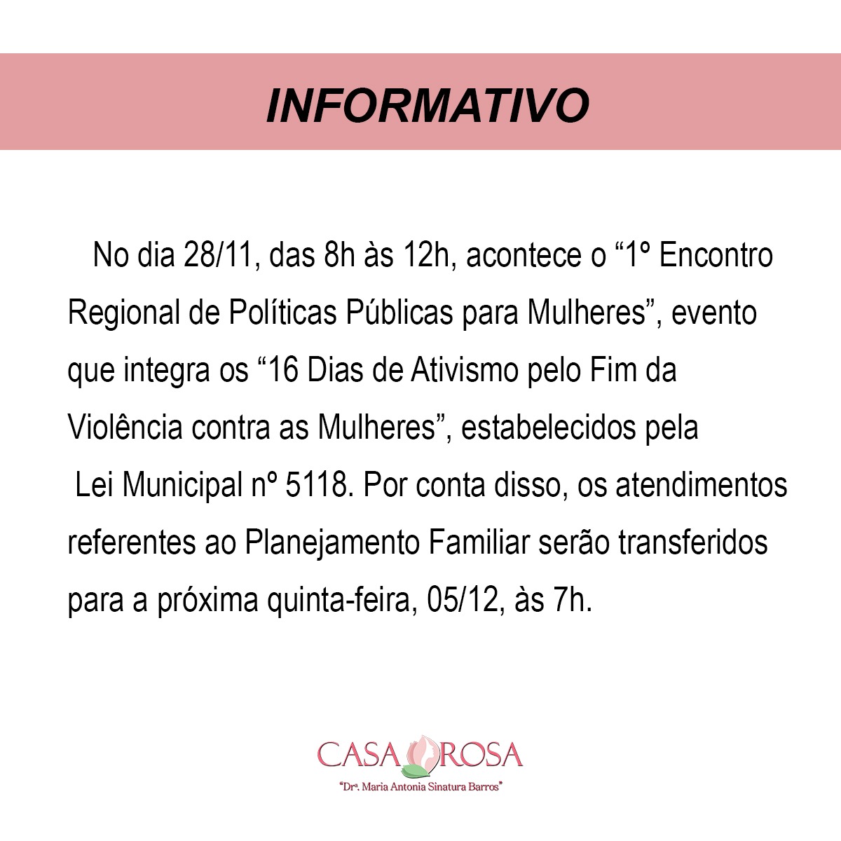 Casa Rosa: alteração do dia do planejamento familiar em 28 de novembro