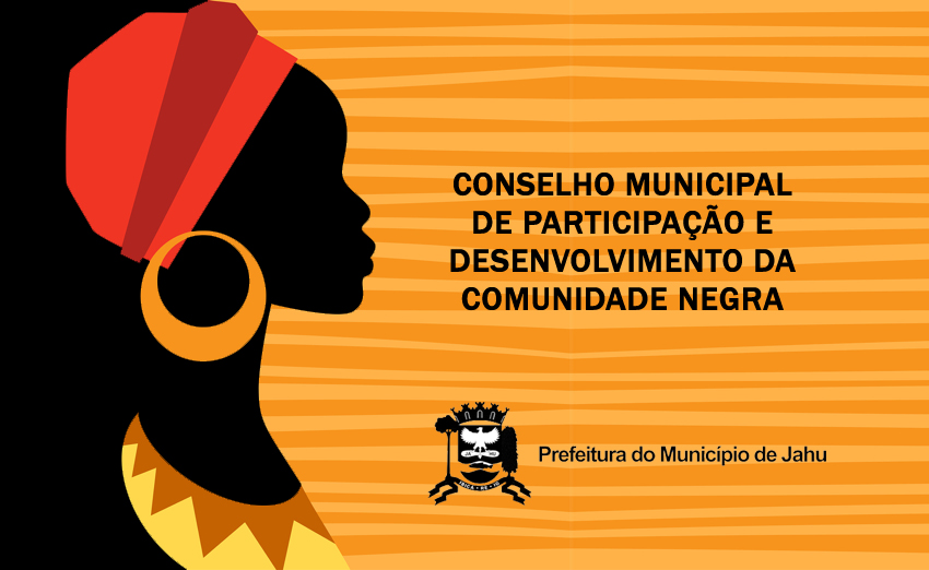 Conselho Municipal de Participação e Desenvolvimento da Comunidade Negra de Jahu