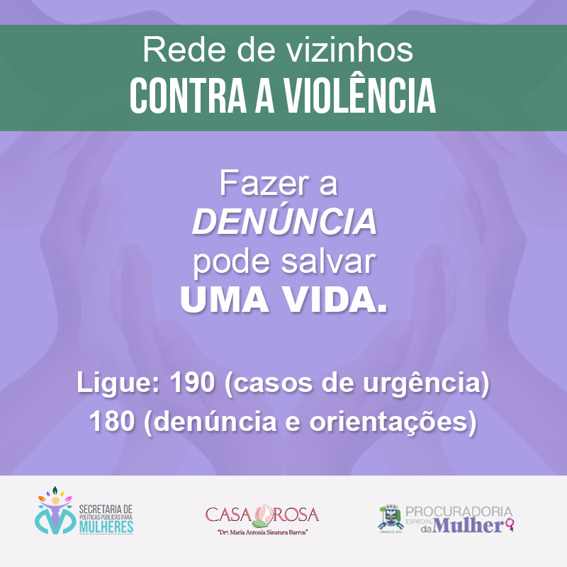 Secretaria de Políticas Públicas para Mulheres lança campanha “Rede de vizinhos contra a violência doméstica e familiar”