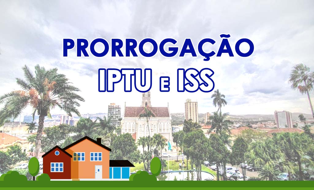 Prefeitura prorroga prazo para vencimento do ISS e IPTU