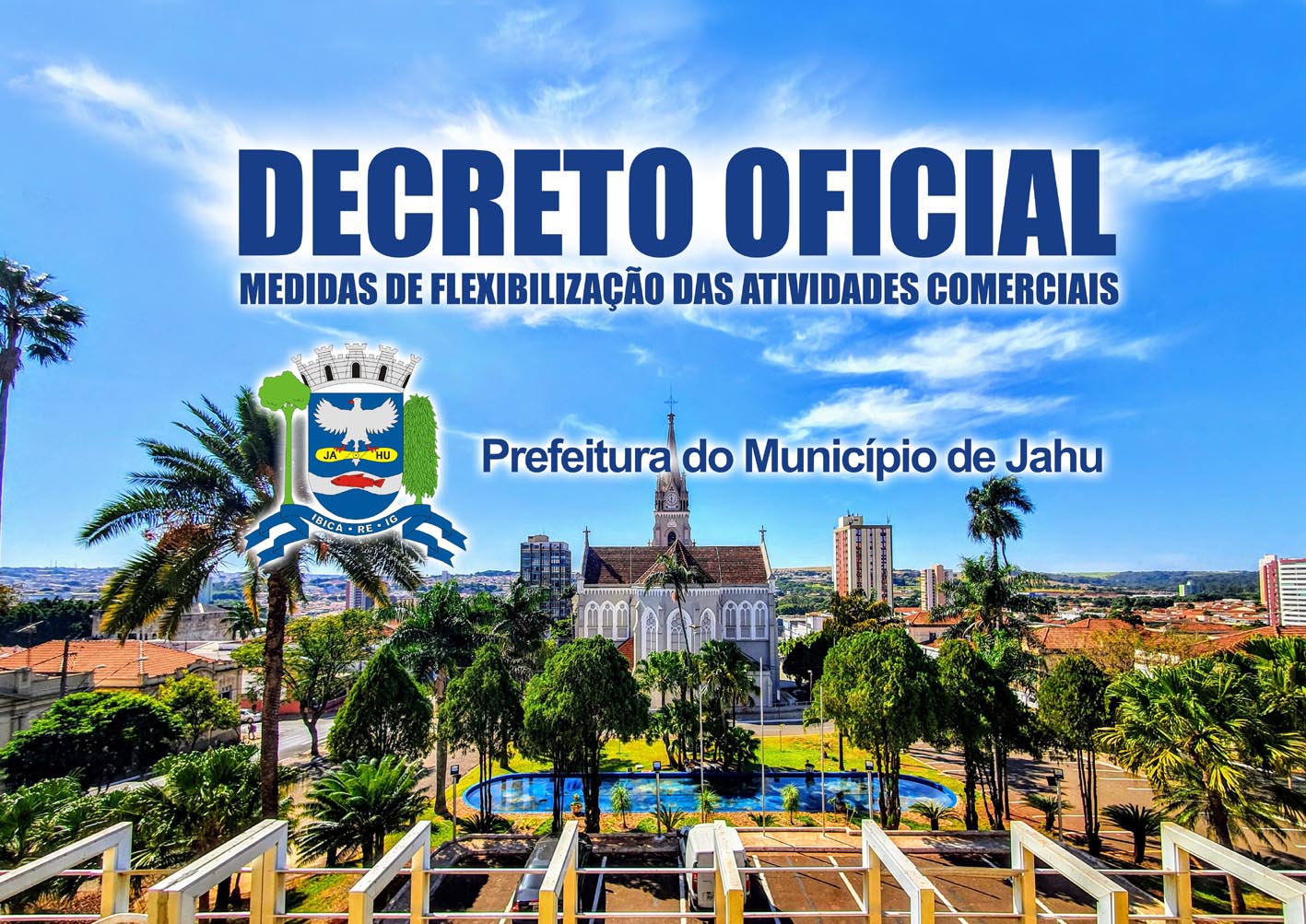 Prefeitura de Jahu: quarentena com retomada gradual do atendimento presencial ao público