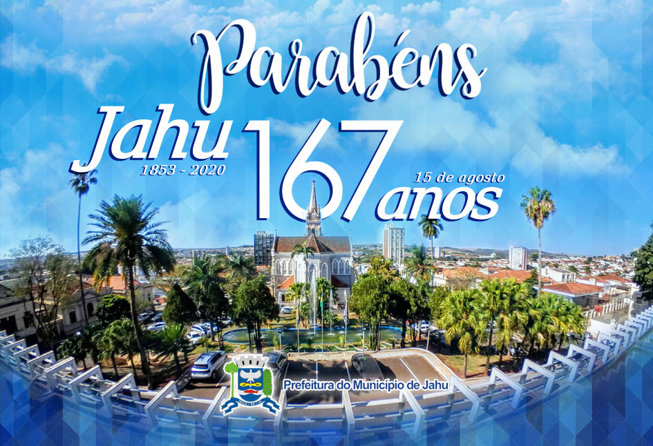 PARABÉNS JAHU! 167 ANOS!
