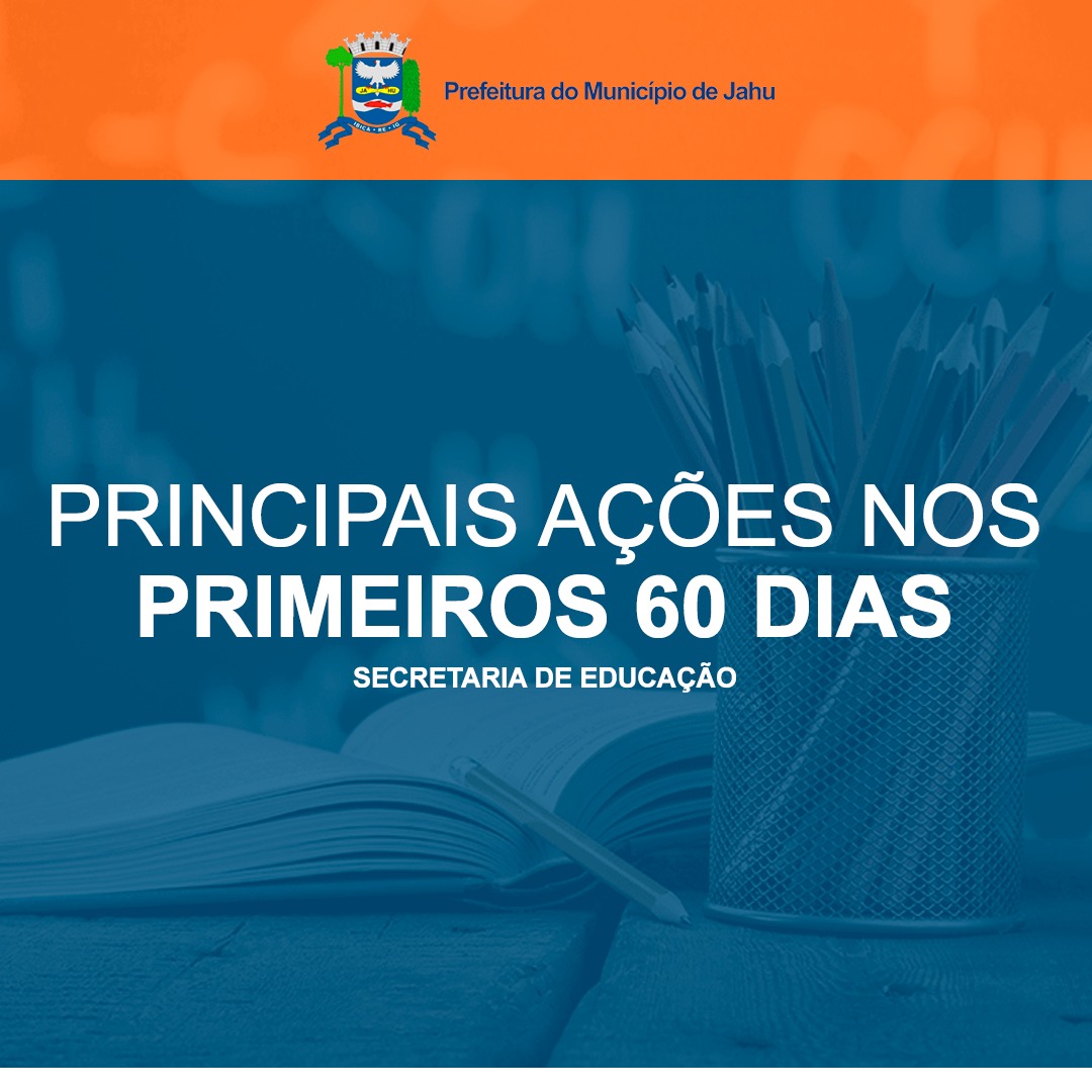 Secretaria de Educação - Relatório 60 dias de trabalho