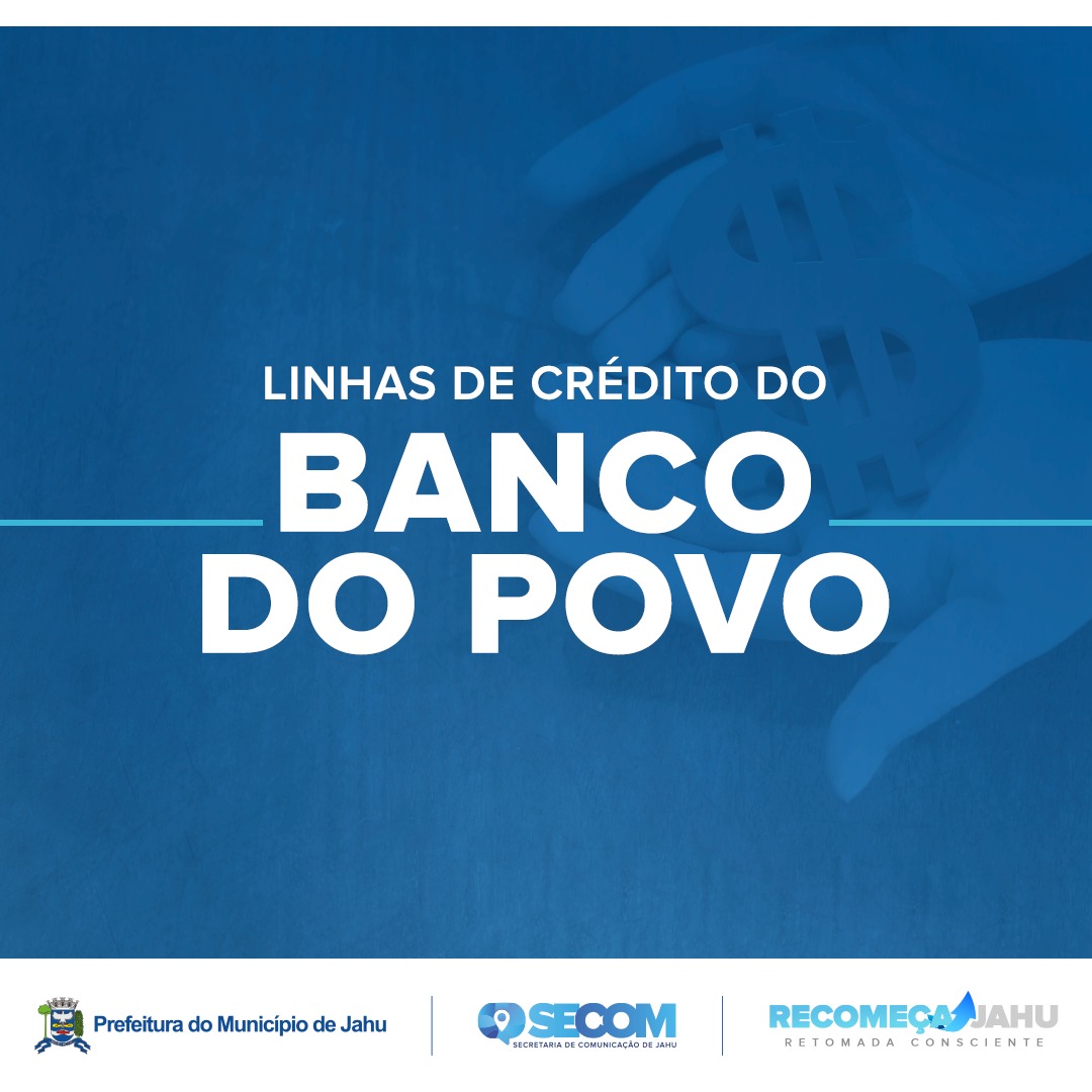 Reunião Virtual - Apresentação das Linhas de Crédito do Banco do Povo