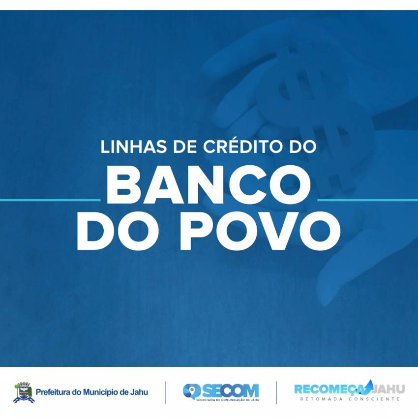 Reunião Virtual - Apresentação das Linhas de Crédito do Banco do Povo