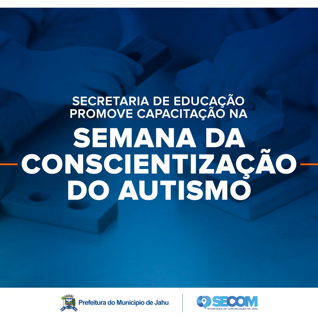 AUTISMO – SECRETARIA DESENVOLVE SEMANA DE PALESTRAS