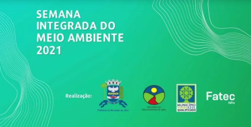 VEM AÍ A SEMANA INTEGRADA DO MEIO AMBIENTE 2021