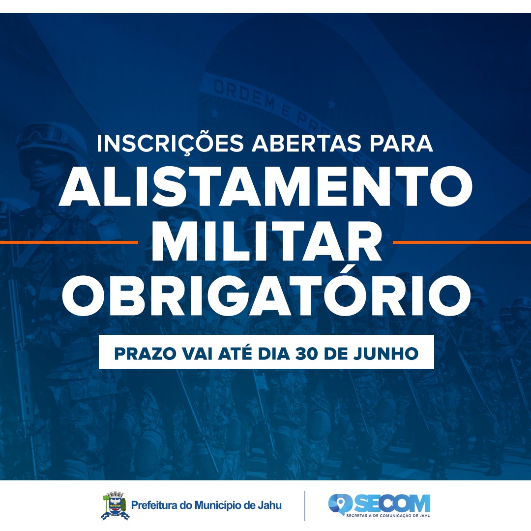 ESTÃO ABERTAS INSCRIÇÕES PARA ALISTAMENTO MILITAR OBRIGATÓRIO