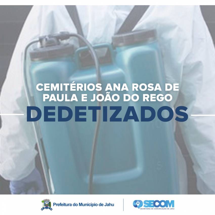 CEMITÉRIOS ANA ROSA DE PAULA E JOÃO DO REGO SÃO DEDETIZADOS