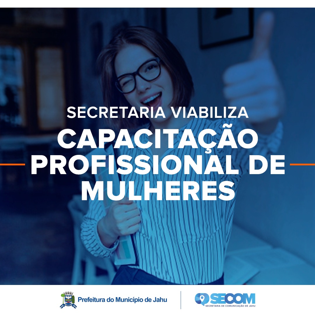 SECRETARIA VIABILIZA CAPACITAÇÃO PROFISSIONAL DE MULHERES