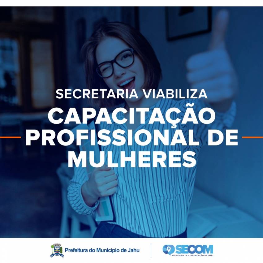 SECRETARIA VIABILIZA CAPACITAÇÃO PROFISSIONAL DE MULHERES