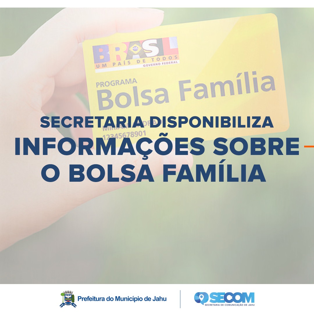 SECRETARIA DISPONIBILIZA INFORMAÇÕES SOBRE O BOLSA FAMÍLIA