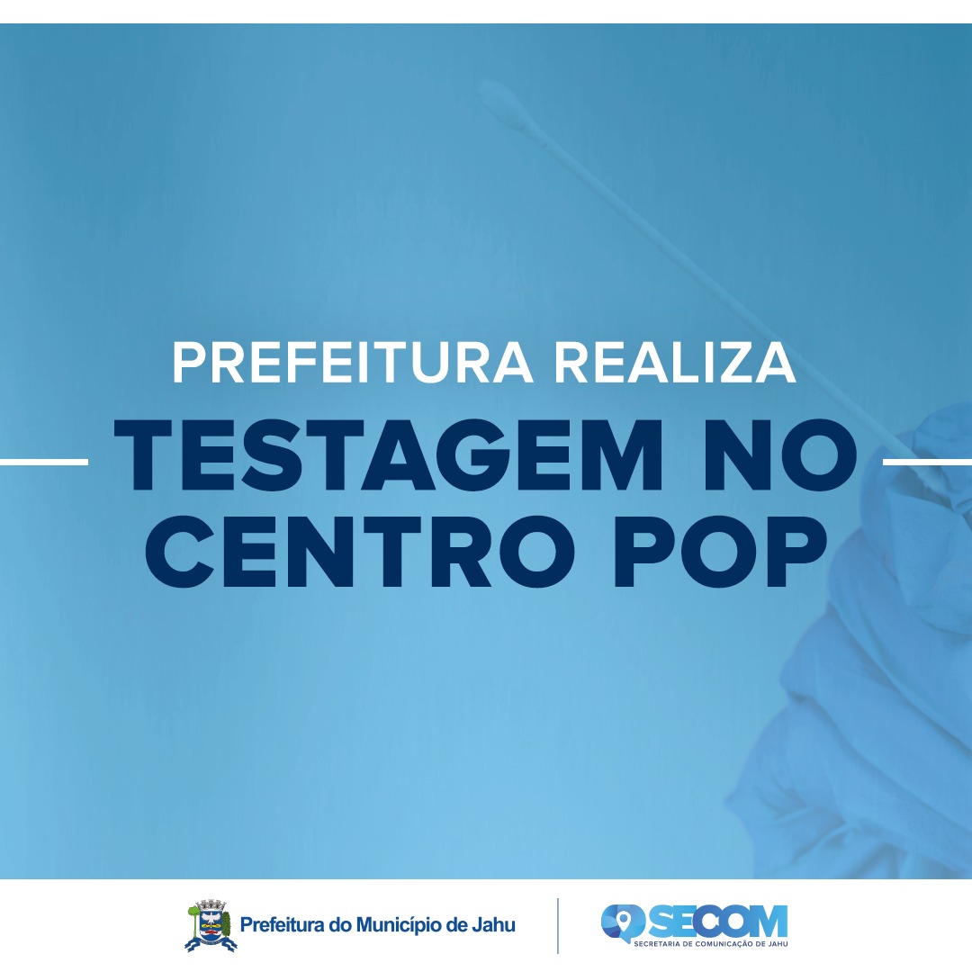 PREFEITURA REALIZA TESTAGEM NO CENTRO POP
