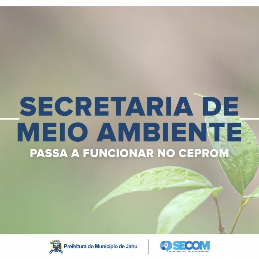 SECRETARIA DE MEIO AMBIENTE PASSA A FUNCIONAR NO CEPROM
