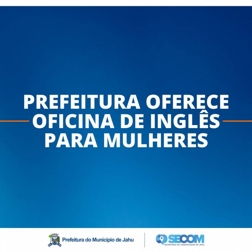 PREFEITURA OFERECE OFICINA DE INGLÊS PARA MULHERES