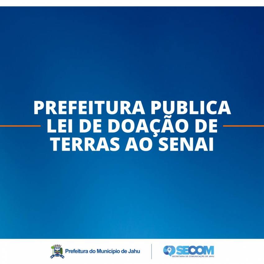 PREFEITURA PUBLICA LEI DE DOAÇÃO DE TERRAS AO SENAI